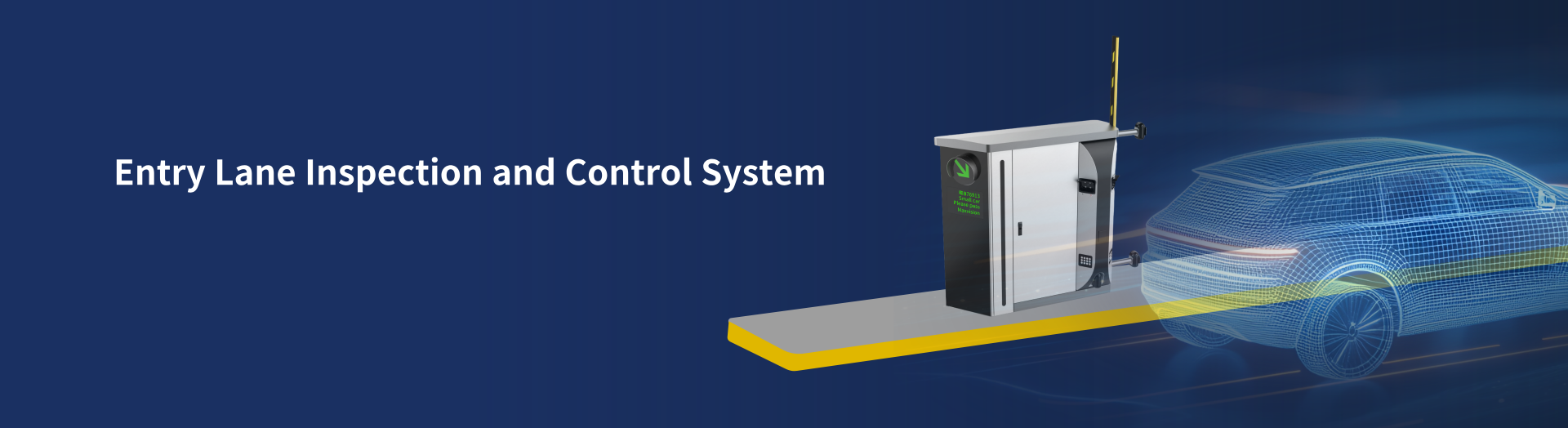 Entry Lane Inspection and Control System