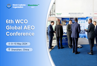 Maxvision Showcased at the 6th WCO Global AEO Conference